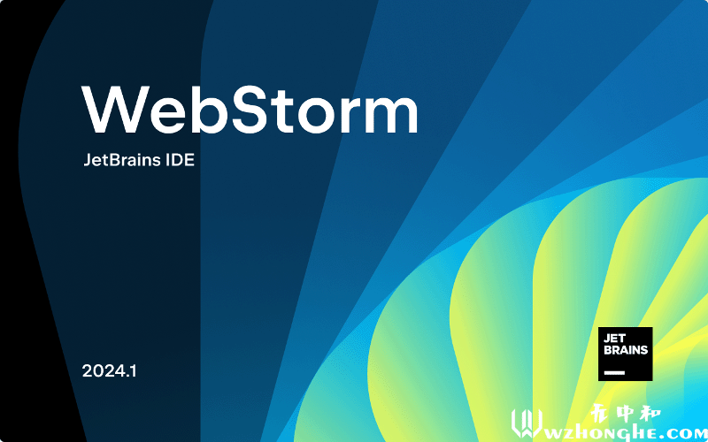 WebStorm2024 - 无中和wzhonghe.com -1
